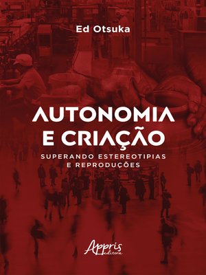 cover image of Autonomia e Criação Superando Estereotipias e Reproduções